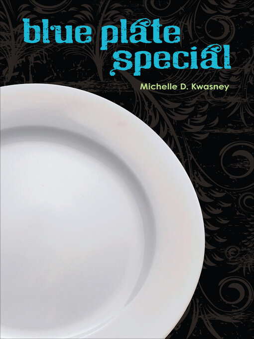 Title details for Blue Plate Special by Michelle D. Kwasney - Wait list